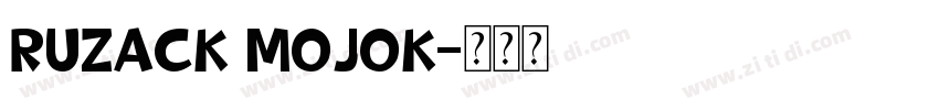 RUZACK MOJOK字体转换